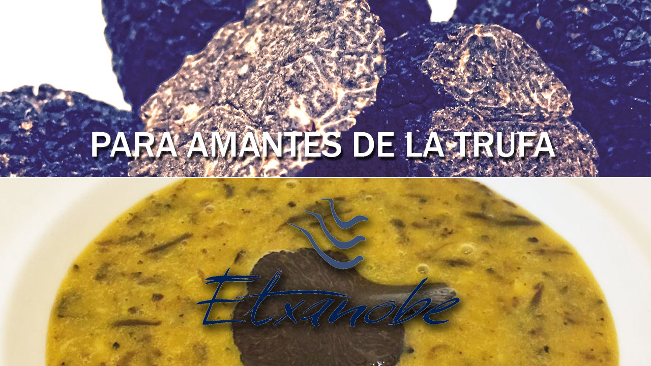 Menú para amantes de la trufa en Etxanobe Bilbao